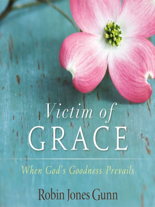 Title details for Victim of Grace by Robin Jones Gunn - Wait list